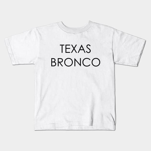 Texas Bronco Kids T-Shirt by Oyeplot